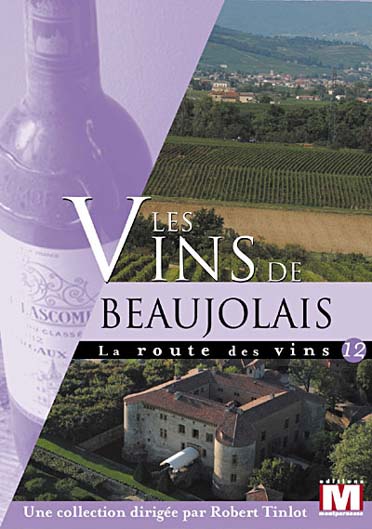 La Route des vins Vol. 12 : Les vins de Beaujolais        DVD