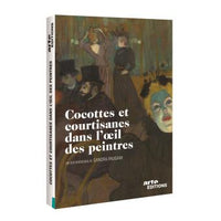 Cocottes et courtisanes dans l’œil des peintres    DVD