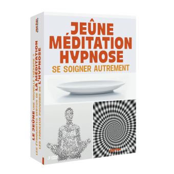 Jeûne Méditation Hypnose - Se soigner autrement  3 DVD